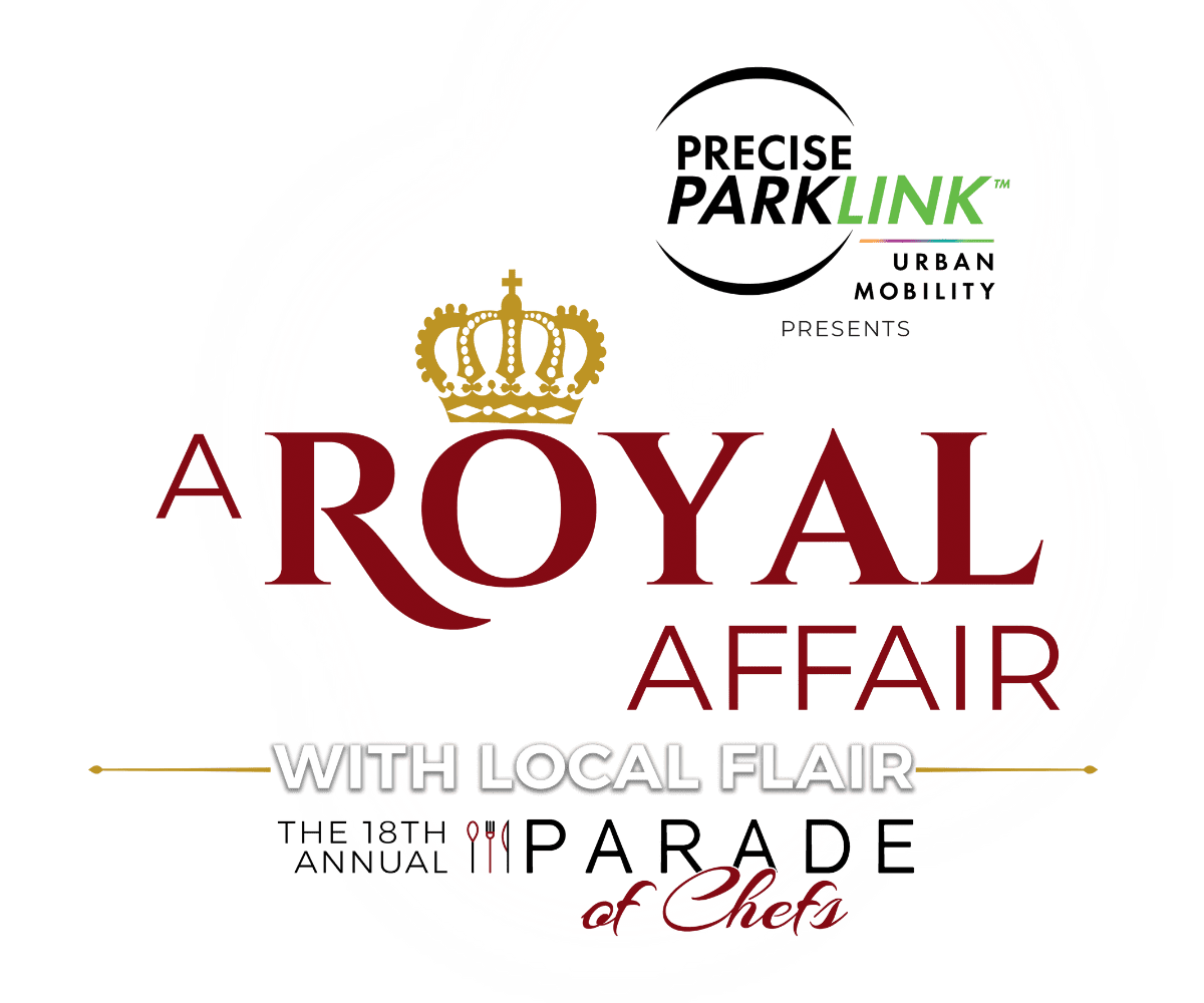 A Royal Affair with Local Flair, the 18th Annual Parade of Chefs, presented by Precise ParkLink - Event Logo