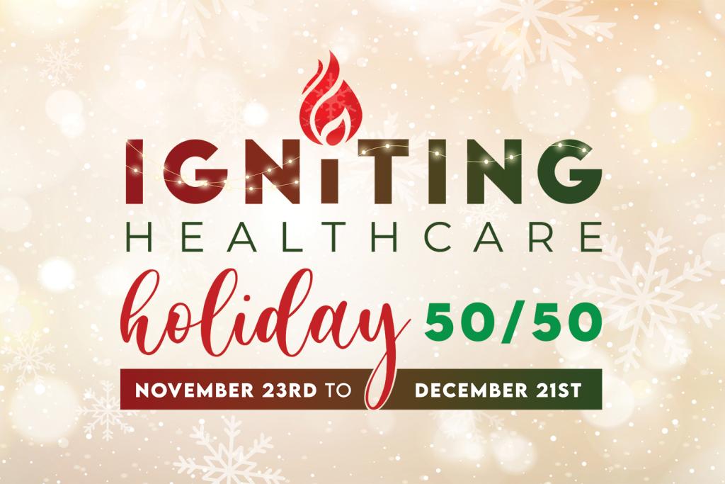 CKHA Foundation set to Ignite Healthcare once again with first ever Holiday 50/50